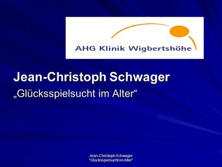 Jean-Christoph Schwager Glücksspielsucht im Alter