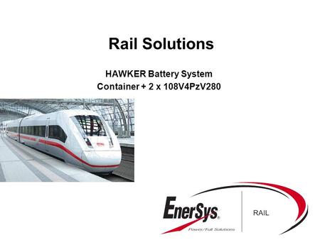Rail Solutions HAWKER Battery System Container + 2 x 108V4PzV280.