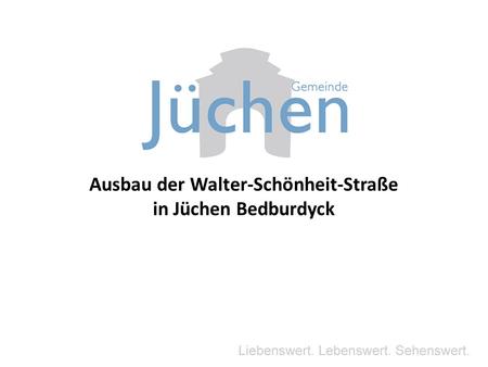 Ausbau der Walter-Schönheit-Straße in Jüchen Bedburdyck