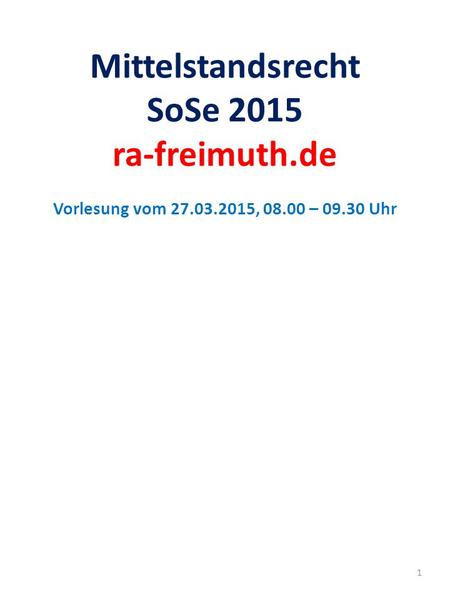 Mittelstandsrecht SoSe 2015 ra-freimuth. de Vorlesung vom