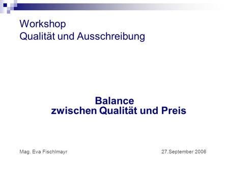 Workshop Qualität und Ausschreibung