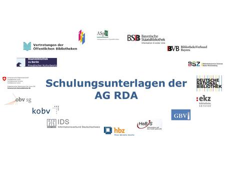 Schulungsunterlagen der AG RDA Vertretungen der Öffentlichen Bibliotheken.