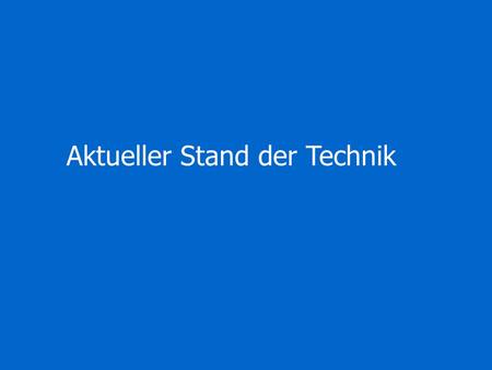 Aktueller Stand der Technik. Auf dem Markt sind heute bereits 64-Bit Mikrocontroller. Die meiste Verwendung finden allerdings noch immer die 8-Bit Modelle.