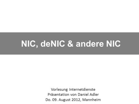 NIC, deNIC & andere NIC Vorlesung Internetdienste