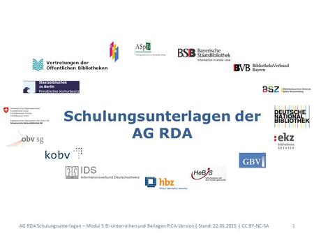 Schulungsunterlagen der AG RDA 1 Vertretungen der Öffentlichen Bibliotheken AG RDA Schulungsunterlagen – Modul 5 B: Unterreihen und Beilagen PICA-Version.