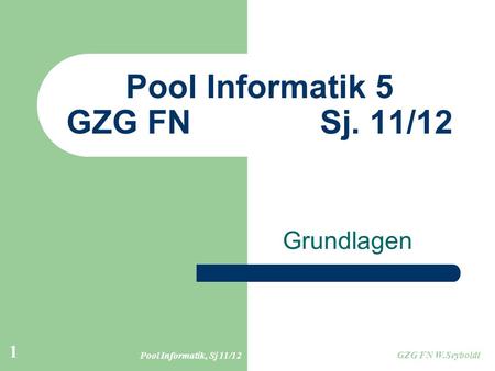 Pool Informatik 5 GZG FN Sj. 11/12