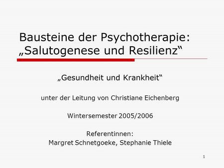 Bausteine der Psychotherapie: „Salutogenese und Resilienz“