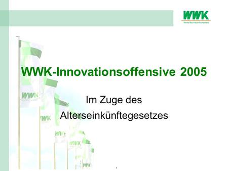 WWK-Innovationsoffensive 2005