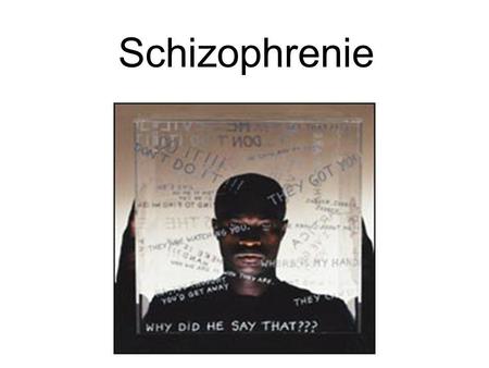 Schizophrenie.