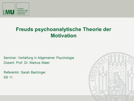 Freuds psychoanalytische Theorie der Motivation