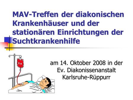 MAV-Treffen der diakonischen Krankenhäuser und der stationären Einrichtungen der Suchtkrankenhilfe am 14. Oktober 2008 in der Ev. Diakonissenanstalt Karlsruhe-Rüppurr.