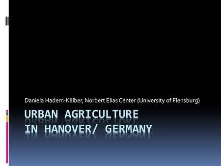Urban agriculture in Hanover/ Germany