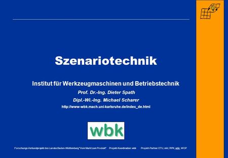 Szenariotechnik Institut für Werkzeugmaschinen und Betriebstechnik