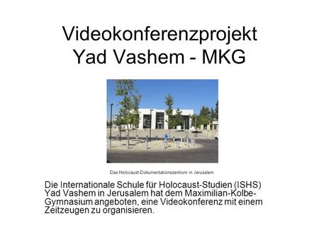 Videokonferenzprojekt Yad Vashem - MKG