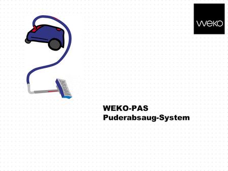 WEKO-PAS Puderabsaug-System
