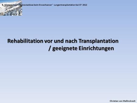Rehabilitation vor und nach Transplantation / geeignete Einrichtungen