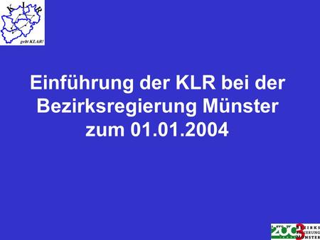 Einführung der KLR bei der Bezirksregierung Münster zum