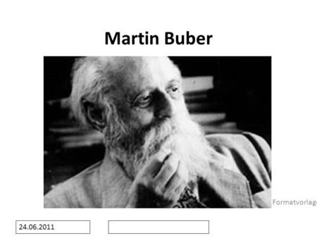 Martin Buber 24.06.2011.