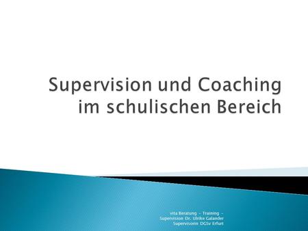 Supervision und Coaching im schulischen Bereich