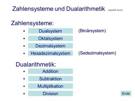 Zahlensysteme und Dualarithmetik copyleft: munz