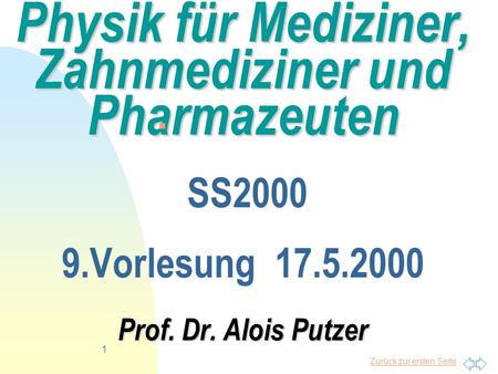 Physik für Mediziner, Zahnmediziner und Pharmazeuten SS2000 9