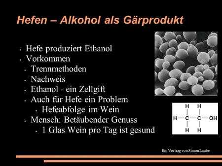Hefen – Alkohol als Gärprodukt