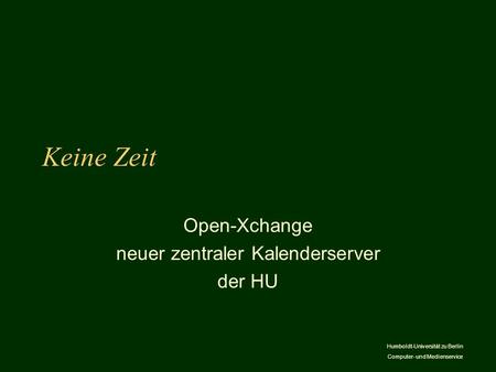 Open-Xchange neuer zentraler Kalenderserver der HU