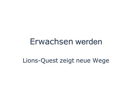 Lions-Quest zeigt neue Wege