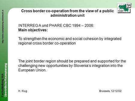 Fachabteilung 16A  Überörtliche Raumplanung Cross border co-operation from the view of a public administration unit.