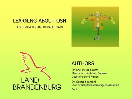 LEARNING ABOUT OSH AUTHORS 4 & 5 MARCH 2002, BILBAO, SPAIN