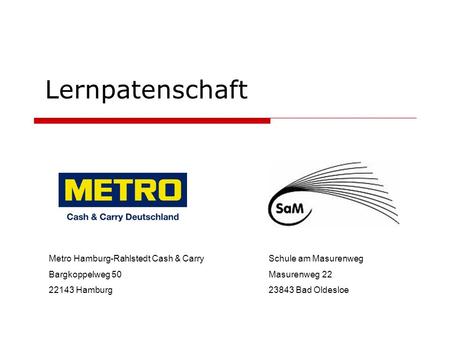 Lernpatenschaft Metro Hamburg-Rahlstedt Cash & Carry Bargkoppelweg 50