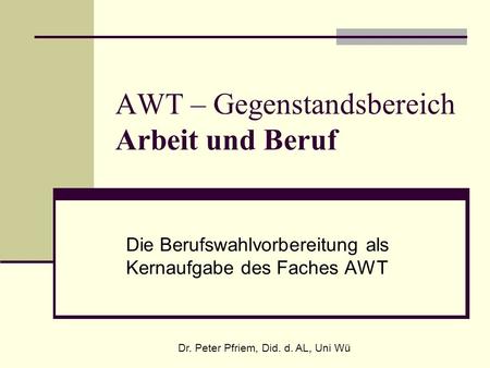 AWT – Gegenstandsbereich Arbeit und Beruf