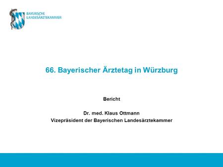 66. Bayerischer Ärztetag in Würzburg