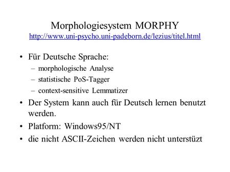 Morphologiesystem MORPHY   Für Deutsche Sprache: