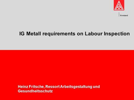 IG Metall requirements on Labour Inspection