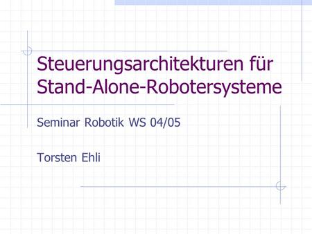 Steuerungsarchitekturen für Stand-Alone-Robotersysteme