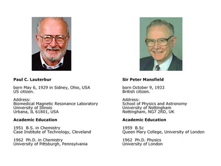 Auszug Bild der Wissenschaft on line 06.10.2003 - Medizin Nobelpreis für Medizin für Magnetresonanztomographi e Auszeichnung geht an den Briten Peter.