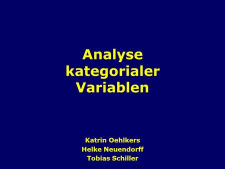 Analyse kategorialer Variablen