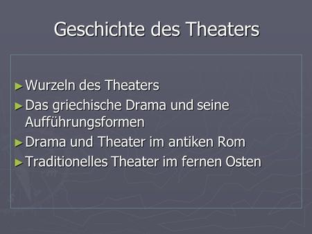 Geschichte des Theaters