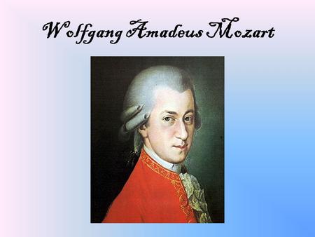 Wolfgang Amadeus Mozart