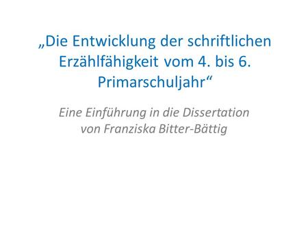 Eine Einführung in die Dissertation von Franziska Bitter-Bättig