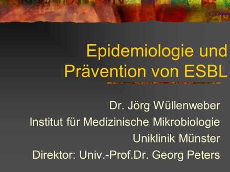 Epidemiologie und Prävention von ESBL