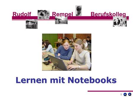 1 Lernen mit Notebooks. 2 Pädagogische Konzeption.