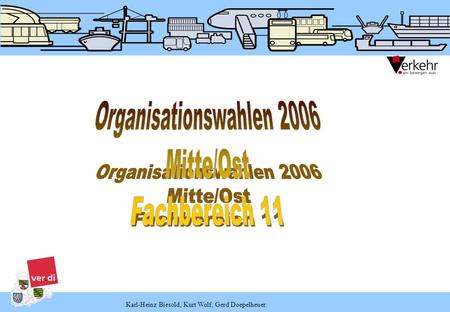 Organisationswahlen 2006 Mitte/Ost Fachbereich 11.