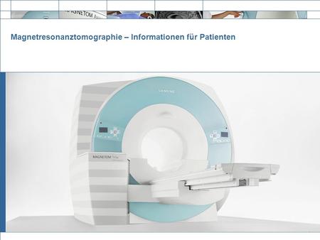 Magnetresonanztomographie – Informationen für Patienten