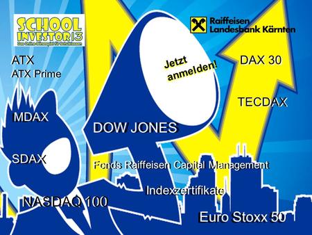 TECDAX NASDAQ 100 DOW JONES ATX Euro Stoxx 50 Fonds Raiffeisen Capital Management DAX 30 Jetzt anmelden! Fonds Raiffeisen Capital Management DAX 30 TECDAX.