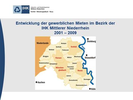 Entwicklung der gewerblichen Mieten im Bezirk der IHK Mittlerer Niederrhein 2001 – 2009.