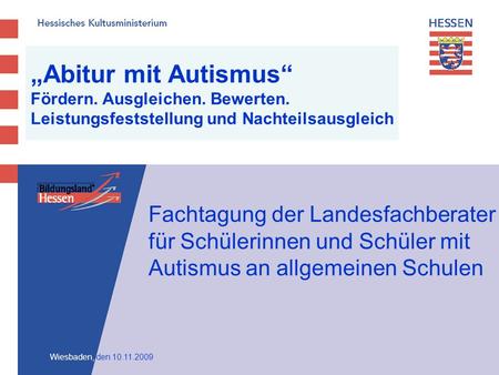„Abitur mit Autismus“ Fördern. Ausgleichen. Bewerten