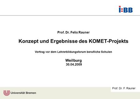 Konzept und Ergebnisse des KOMET-Projekts