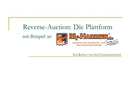 Reverse-Auction: Die Plattform